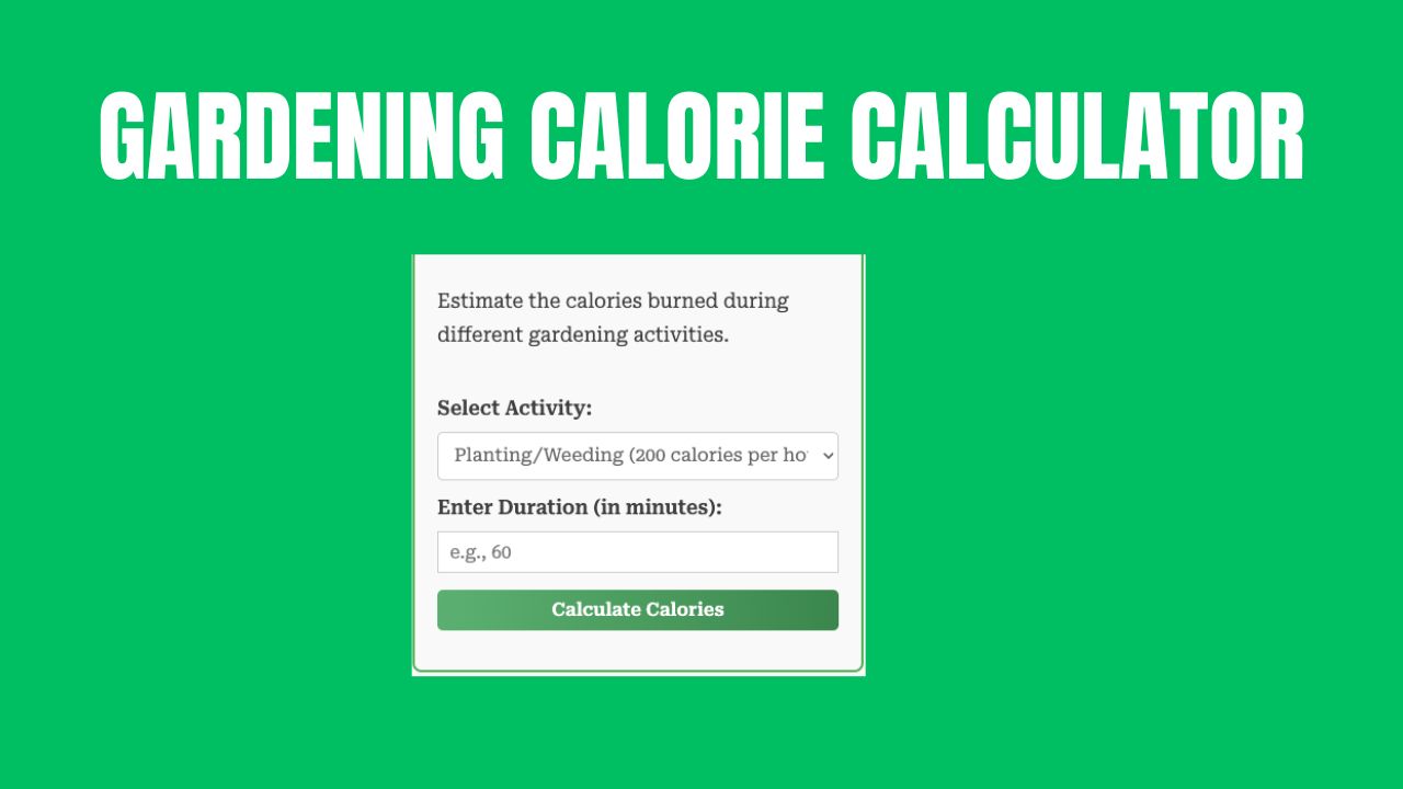 Gardening Calorie Calculator